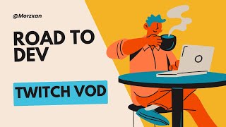 Road to Dev | Twitch VOD Part 2 | Building Interactive Websites with Javascript