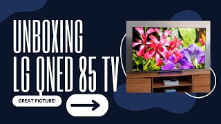 Unboxing the Stunning LG QNED 85 TV – Ultimate Picture Quality!