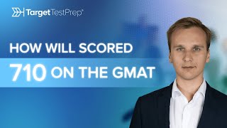 How Will Scored 710 on the GMAT with @TargetTestPrep  🏆