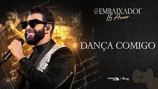 Gusttavo Lima - Dança Comigo #Embaixador15Anos