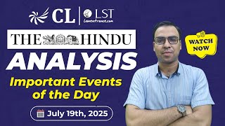 The Hindu Newspaper Analysis | 19th July 2025 | Daily Current Affairs for CLAT 2026