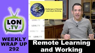 The Challenges of Remote Learning and Working  & Your Experiences Too!