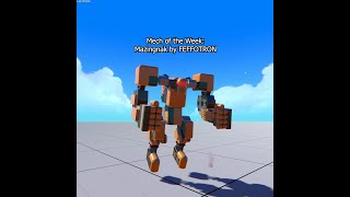 Mech of the Week: Mazingnak by FEFFOTRON