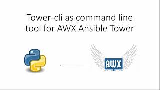Tower-cli as command line tool for AWX Ansible Tower.