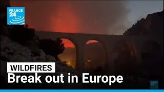 Wildfires:  Firefighters mobilized to tackle blazes all over Europe • FRANCE 24 English
