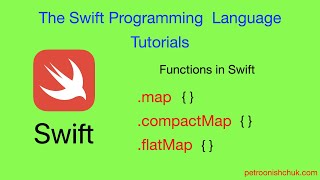 map, .compactMap, .flatMap. The Swift Programming Language Tutorial.