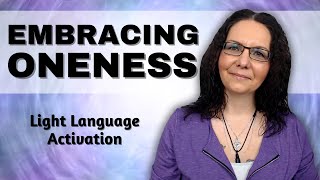 Awakening to Unity Consciousness 🌟Light Language Activation