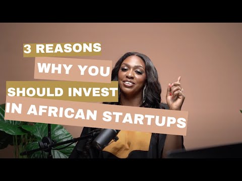 Top 3 Reasons Why You Should Invest in African Startups