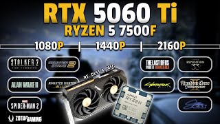 RTX 5060 Ti + Ryzen 5 7500F | 1080P, 1440p, 4k | RT, DLSS 4, MFG | Ultimate Comparisons