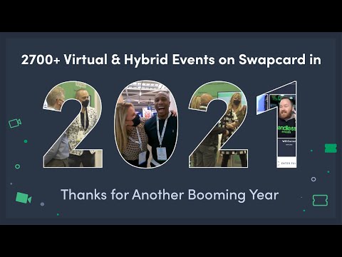 2700+ Virtual & Hybrid Events on Swapcard in 2021 - Thanks for Another Booming Year