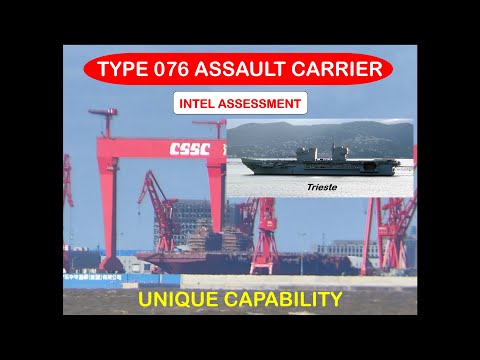 China's Type 076 Assault Carrier - A unique capability