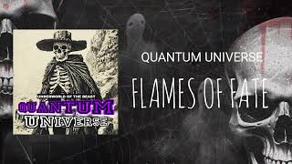 Quantum Universe - Flames of Fate