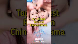 TOP 10 Best RomCom Chinese Drama 💗☺️
