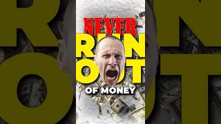 NEVER RUN OUT OF MONEY TIP