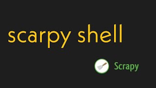 SCRAPY SHELL | WEB SCRAPPING PART-4
