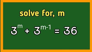 ।। 3^m+3^(m-1)=36 , find the value of m ।। A nice exponential problem #exponentialequation #maths 