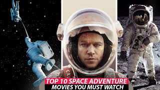 Top 10 Space Adventure Movies You Must Watch