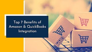 Top 7 Benefits of Amazon and QuickBooks Integration