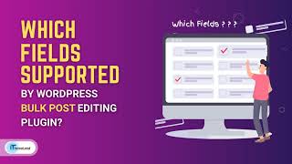 Which fields supported by WordPress Bulk posts editing plugin?