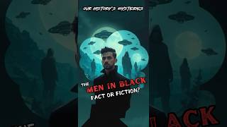 The Men in Black: A Conspiracy Silencing UFO Witnesses? 👽 #shorts #mystery #unexplained