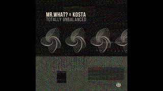 MrWhat? & Kosta - Totally Unbalanced
