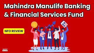 Mahindra Manulife Banking & Financial Services Fund NFO Review | Holistic Investment