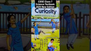 CBSE Class 7 NCERT Science 2025-26 new book || Curiosity