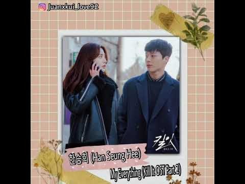 Han Seung Hee ( 한승희 )– My Everything (Kill It OST Part 2)