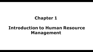 Introduction to Human Resource Management - Chapter 1