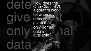 Today’s Question: How does One-Class SVM detect anomalies using only normal data? #interviewprep