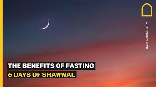 The Benefits of Fasting 6 Days of Shawwal