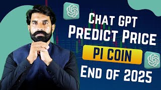 ChatGPT Predict Pi Coin Price, End of 2025 | Pi Coin Price Prediction | Pi Network Price | Albarizon