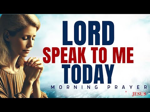 Speak Lord 🌟 How To Hear God’s Voice (Morning Devotional And Prayer)