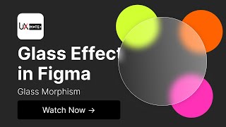 How to Create Glassmorphism UI Effects in Figma