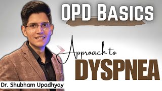 Approach to Dyspnea in OPD | OPD Essentials