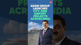 Adani Group Begins City-Side Development at 8 Indian Airports