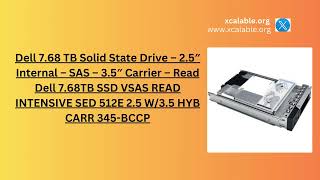 https://www.xcalable.org/products/7-68tb-ssd-vsas-read-intensive-sed-512e-2-5-w-3-5-hyb-carr/