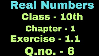 Class 10th | Maths | Chapter 1 | Real Numbers | Exercise-1.1 | Q.no. - 6