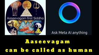 Can Aaseevagam be called human ⁉️