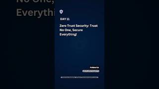 Zero Trust Security: Verify Everything, Trust Nothing