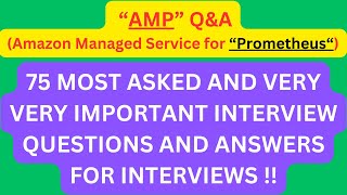 "Amazon Managed Service for Prometheus (AMP) Q&A", 75 Most Asked Interview Q&A of AMP for Interviews