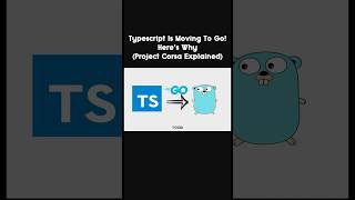 🔥TypeScript is Moving to Go - Here’s Why! (Project Corsa Explained) @MicrosoftDeveloper