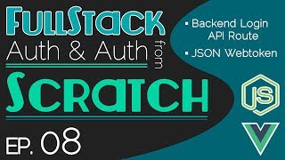 FullStack Auth From Scratch - Ep. 08 | Backend Login API Route | JSON Web Token
