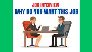 Why Do You Want This Job - A GOOD ANSWER To This Interview Question#jobinterviewquestionsandanswers