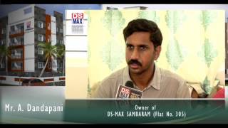 DS-MAX SAMBARAM (Flat No. 305) Our Owner Mr. A. Dandapani (Review-1)