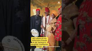 Obi Cubana & Billionaire Circle Light Up Obi Jackson's Daughter’s Traditional Union in Grand Style