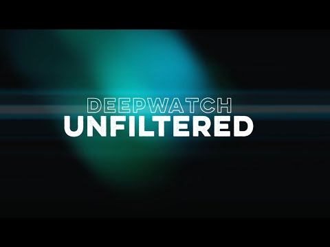 Deepwatch Unfiltered Podcast Trailer
