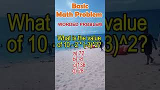 What is the value of 10 - 2 * (-3)^2? a) 72 b) -8 c) 136 d) 28#CivilServices #napolcom #Mathtutor