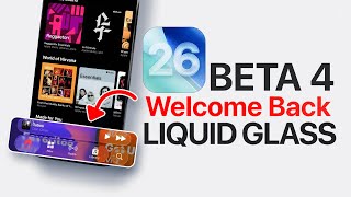 iOS 26 Beta 4 - Welcome Back Liquid Glass!