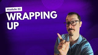 Module 22: Wrapping Up | Cloud Data Platform Foundations for Beginners